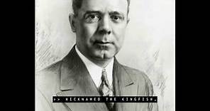 6- Huey Long biography 'Share Our Wealth'