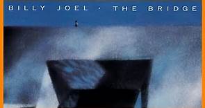 BILLY JOEL — THE BRIDGE『 1986・FULL ALBUM 』