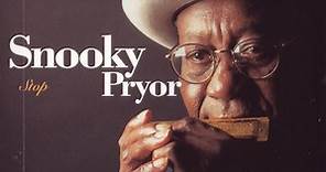 Snooky Pryor - Can't Stop Blowin'