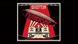 Led Zeppelin - Mothership (Full Album) (2007 Remaster) | Led Zeppelin - Greatest Hits