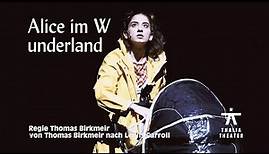 Alice im Wunderland – Trailer | Thalia Theater