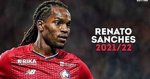 Renato Sanches 2021/22 - The Complete Midfielder | Skills, Goals & Assists | HD