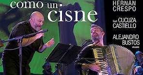 Hernán Crespo - COMO UN CISNE (en vivo) ft. Cucuza Castiello
