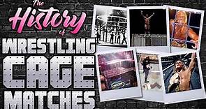 The Complete History Of Wrestling Cage Matches