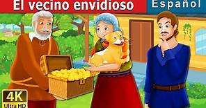 El vecino envidioso | The Envious Neighbour Story in Spanish | Cuentos De Hadas Españoles