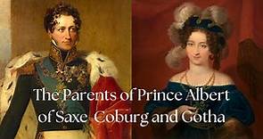 The Parents of Prince Albert of Saxe-Coburg and Gotha