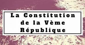 Droit constitutionnel: la Constitution de la Vème République (1958)