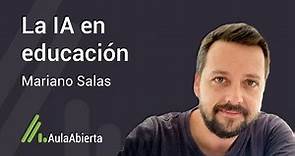 AULA ABIERTA: La IA en Educación, con Mariano Salas