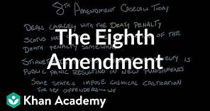 The Eighth Amendment | The National Constitution Center | US government and civics | Khan Academy