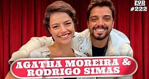 AGATHA MOREIRA E RODRIGO SIMAS - PODDELAS #222