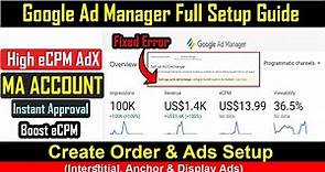 Google Ad Manager Full Setup Guide (2024) | Adx Ads Setup | How to setup Google Admanager Ads