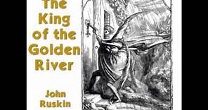The King of the Golden River (FULL Audiobook)