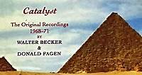 Jazz Album: Walter Becker and Donald Fagen Catalyst: The Original Recordings 1968-71 by