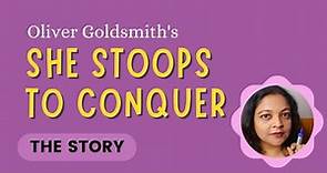 She Stoops to Conquer | Oliver Goldssmith | The Story in English
