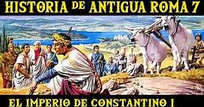 ANTIGUA ROMA 7: La Crisis del Siglo III y el Imperio cristiano de Constantino I el Grande (Historia)