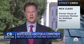 Meta's Nick Clegg talks White House A.I. regulation meeting
