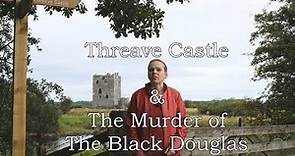 Threave Castle & The Black Douglas