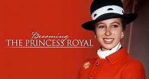 Becoming the Princess Royal (2023)