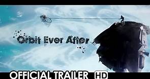 Orbit Ever After Trailer (2013)