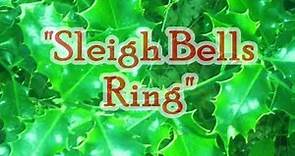 "Sleigh Bells Ring"