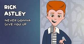 Rick Astley - Never Gonna Give You Up (Official Animated Video)