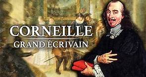 Pierre Corneille - Grand Ecrivain (1606-1684)