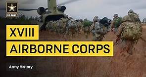 The History of the XVIII Airborne Corps