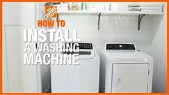 How to Install a Washing Machine | The Home Depot