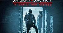 Bandidos e Balentes - Il codice non scritto - Film (2017)