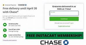 Free Instacart Express Membership With Chase Eligible Cards