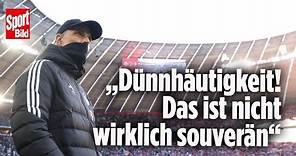 FC Bayern: Nächste Klub-Legende geht auf Thomas Tuchel los
