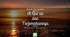 Surah 009 At-Taubah & Terjemahan Suara Bahasa Indonesia - Holy Qur'an with Indonesian Translation