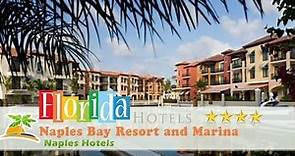 Naples Bay Resort and Marina - Naples Hotels, Florida