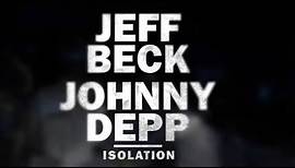 Jeff Beck and Johnny Depp - Isolation [Official Music Video]