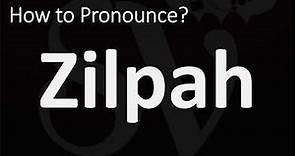 How to Pronounce Zilpah? (BIBLE)