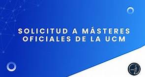 Solicitud de acceso a los Másteres Oficiales de la Universidad Complutense de Madrid