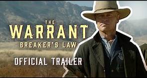 The Warrant: Breaker's Law | Official Trailer | Dermot Mulroney | Neal McDonough | Jackson Kelly