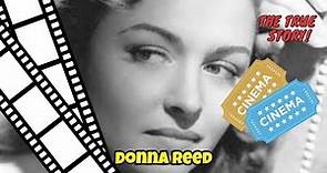 Donna Reed: From Small-Town Dreams to Hollywood Stardom, The True Story of Donna Reed
