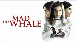 The Mad Whale (Trailer)
