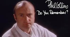 Phil Collins - Do You Remember? (Official Music Video)