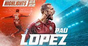 Pau Lopez 🇪🇸 ⎢ Le Best Of de sa saison 2021-2022 🧤