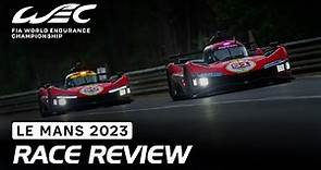 Race review I 2023 24 Hours of Le Mans I FIA WEC