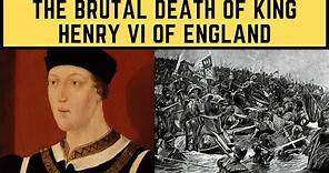 The BRUTAL Death Of King Henry VI Of England - Murder At The Tower of London