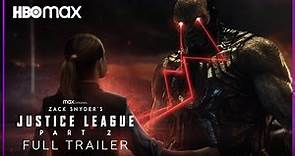 JUSTICE LEAGUE 2 - Full Trailer | Zack Snyder Movie | Darkseid Returns on HBO Max (Part 2 & 3)