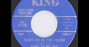 Alfred "Pee Wee" Ellis - Come On In The House