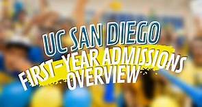 UC San Diego First-Year Admissions Overview
