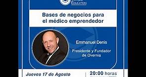 Bases de negocio para el médico emprendedor - Emmanuel Denis
