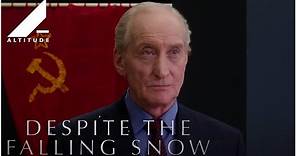 DESPITE THE FALLING SNOW (2016) | Official Trailer | Altitude Films