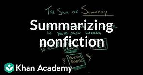 Summarizing nonfiction | Reading | Khan Academy