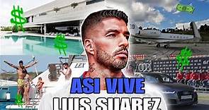 💥 Así es la LUJOSA vida de LUIS SUÁREZ, futbolista de renombre